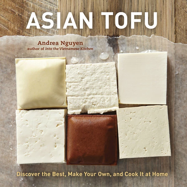 TEN SPEED PRESS Asian Tofu Discover The Best, Make Your Own, And Cook It At Home (Hardcover)