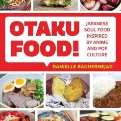 MANGO Otaku Food! Japanese Soul Food Inspired By Anime And Pop Culture