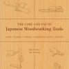 STONE BRIDGE PRESS The Care And Use Of Japanese Woodworking Tools