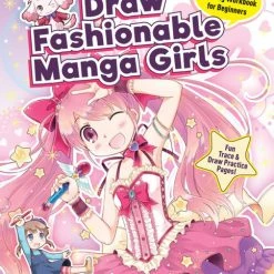 ZAKKA WORKSHOP Draw Fashionable Manga Girls An Anime Drawing Workbook For Beginners