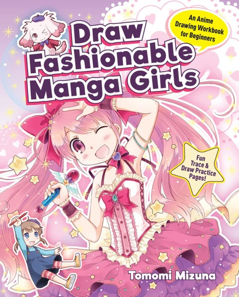 ZAKKA WORKSHOP Draw Fashionable Manga Girls An Anime Drawing Workbook For Beginners
