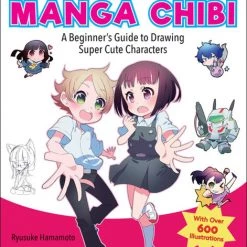 TUTTLE Drawing Cute Manga Chibi A Beginner's Guide To Drawing Super Cute Characters