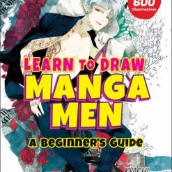 TUTTLE Learn To Draw Manga Men A Beginner's Guide