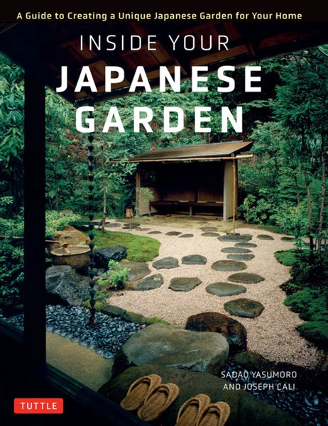 TUTTLE Inside Your Japanese Garden A Guide To Creating A Unique Japanese Garden For Your Home (Hardcover)