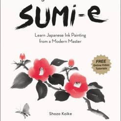 TUTTLE A Beginner's Guide To Sumi-e Learn Japanese Ink Painting From A Modern Master