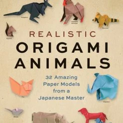 TUTTLE Realistic Origami Animals 32 Amazing Paper Models From A Japanese Master