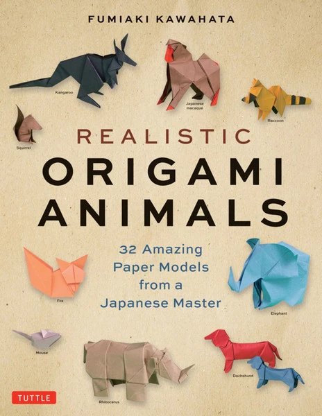 TUTTLE Realistic Origami Animals 32 Amazing Paper Models From A Japanese Master