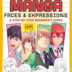 TUTTLE Drawing Manga Faces & Expressions A Step-by-step Beginner's Guide