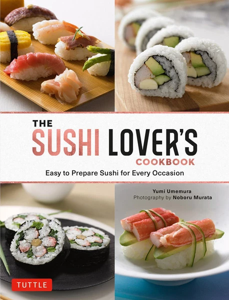 TUTTLE The Sushi Lover's Cookbook (Hardcover)