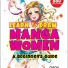 TUTTLE [Imperfect] Learn To Draw Manga Women A Beginners Guide