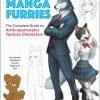 TUTTLE [Imperfect] How To Draw Manga Furries The Complete Guide To Anthropomorphic Fantasy Characters (Color)